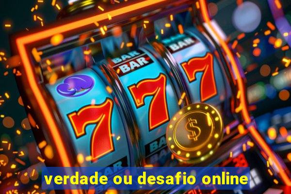 verdade ou desafio online